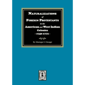 Book cover: Naturalizations of Foreign Protestants, 1740-1772.