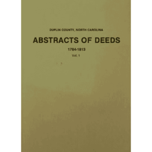 Abstracts of Deeds, Duplin County, North Carolina.
