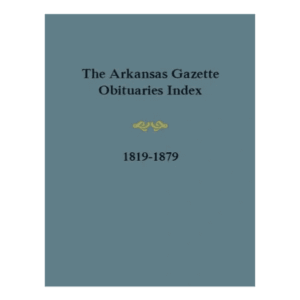 Arkansas Gazette Obituaries Index cover, 1819-1879.