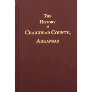 Maroon book titled "The History of Craighead County.