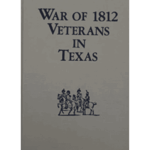 Book cover: War of 1812 Veterans Texas.