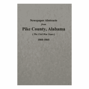 Book cover: Pike County, Alabama newspaper abstracts.