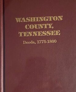 Cover of a historical book on Washington County, Tennessee deeds from 1775-1800.