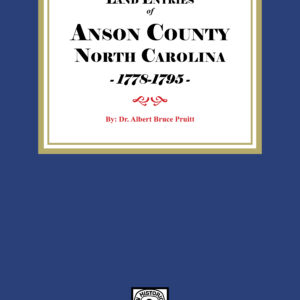 Land Entries of Anson County, North Carolina, 1778-1795