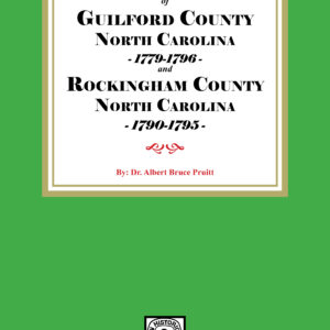 Land Entries of Guilford County, 1779-1796 and Rockingham County, 1790-1795