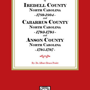 Abstracts of North Carolina Land Entries for Iredell County, 1789-1804, Cabarrus County 1793-1795 and Anson County 1795-1797