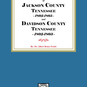 Land Entries of Jackson County Tennessee 1802-1805 and Davidson County Tennessee 1802-1803