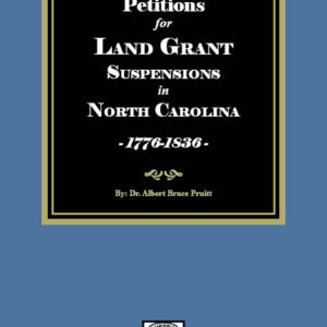 Petitions for Land Grant Suspensions in North Carolina, 1776-1836.