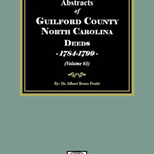 Guilford County, North Carolina Deeds, 1784-1799 (Volume #3)