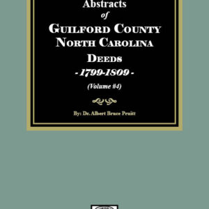 Guilford County, North Carolina Deeds, 1799-1809 (Volume #4)