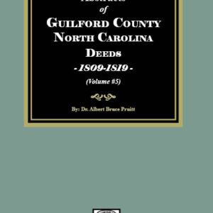 Guilford County, North Carolina Deeds, 1809-1819 (Volume #5)