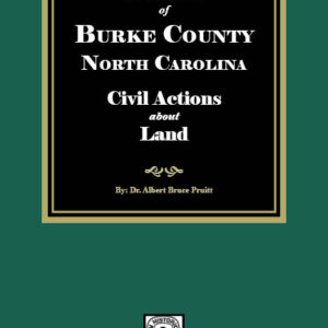 Burke County, North Carolina Civil Actions about Land, 1779-1891