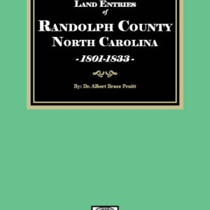 Land Entries of Randolph County, North Carolina, 1801-1833