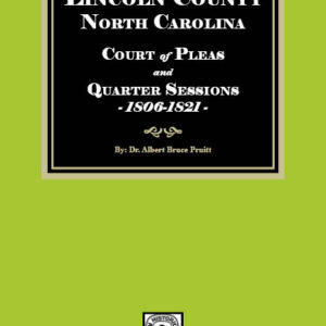 Lincoln County, North Carolina Court of Pleas and Quarter Sessions, 1806-1821