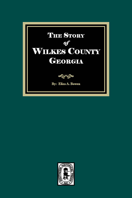 The Story of Wilkes County, Georgia