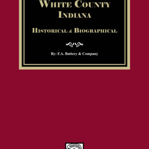 White County, Indiana Historical and Biographical
